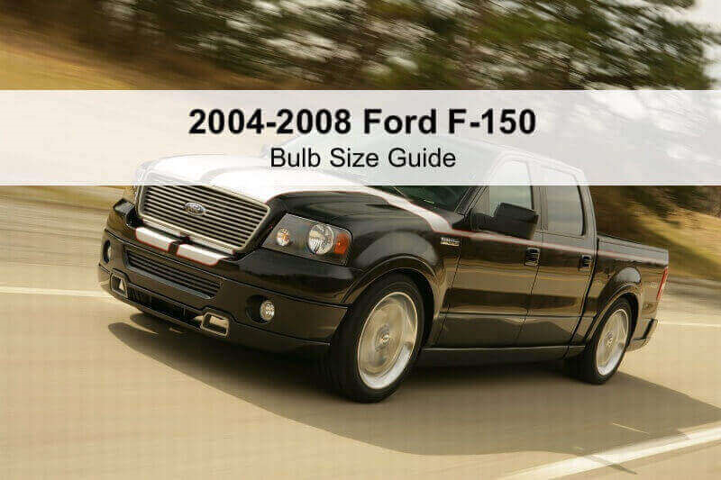 XenonPro - 2004 to 2008 Ford F-150 Bulb Size Guide